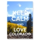 Keep Calm and Love Colorado