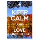 Keep Calm and Love Connecticut